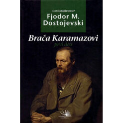 Braća Karamazovi I dio - Fjodor Dostojevski