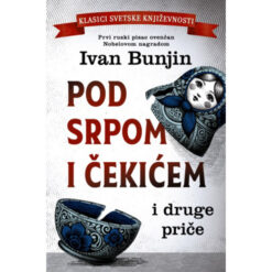 Pod srpom i čekićem i druge priče - Ivan Bunjin