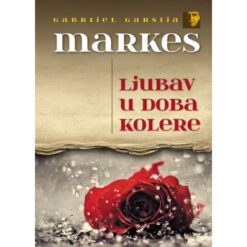 Ljubav u doba kolere - Gabrijel Garsija Markes