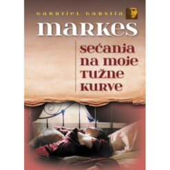 Sećanja na moje tužne kurve - Gabrijel Garsija Markes