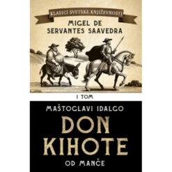  Don Kihote od Manče I dio - Migel de Servantes