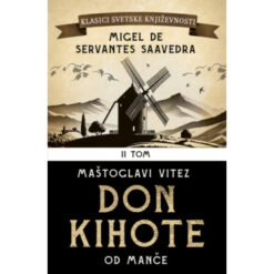Don Kihote od Manče II dio - Migel de Servantes