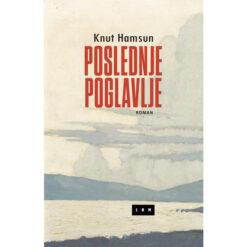 Poslednje poglavlje - Knut Hamsun