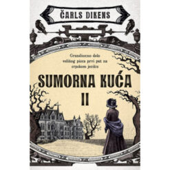 Sumorna kuća II dio - Čarls Dikens