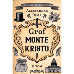 Grof Monte Kristo II dio - Aleksandar Dima