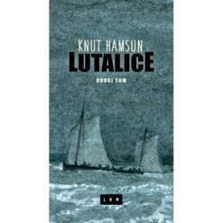 Lutalice II - Knut Hamsun
