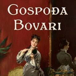 Gospođa Bovari - Gistav Flober