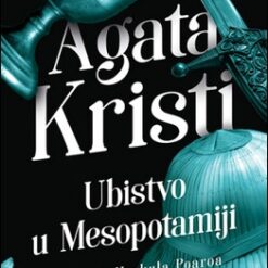 Ubistvo u Mesopotamiji - Agata Kristi