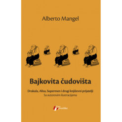 Bajkovita čudovišta – Alberto Mangel