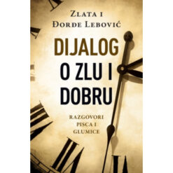 Dijalog o zlu i dobru - Zlata i Đorđe Lebović