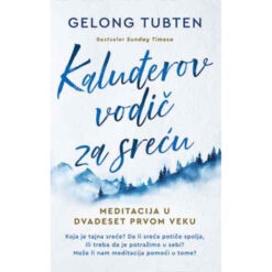 Kaluđerov vodič za sreću – Gelong Tubten