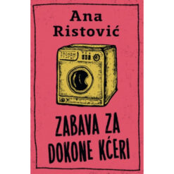 Zabava za dokone kćeri - Ana Ristović