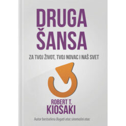 Druga šansa - Robert Kiosaki
