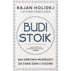 Budi stoik – Rajan Holidej i Stiven Henslman