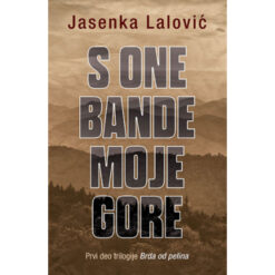 S one bande moje gore - Jasenka Lalović
