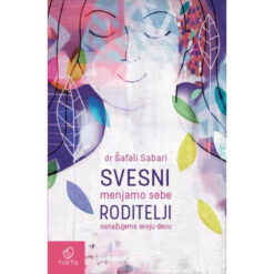 Svesni roditelji – Šafali Sabari