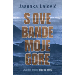 S ove bande moje gore II - Jasenka Lalović