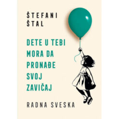Dete u tebi mora da pronađe svoj zavičaj (radna sveska)– Štefani Štal