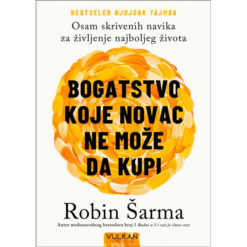 Bogatstvo koje novac ne može da kupi – Robin Šarma
