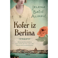 Kofer iz Berlina - Jelena Bačić Alimpić