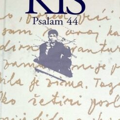 Psalam 44 - Danilo Kiš
