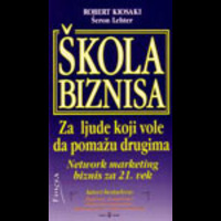 Škola biznisa za ljude koji vole da pomažu drugima – R. Kiosaki, Š. Lehter