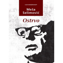 Ostrvo - Meša Selimović
