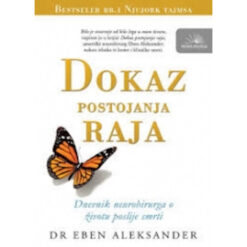Dokaz postojanja raja – Dr Eben Aleksander
