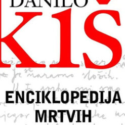Enciklopedija mrtvih - Danilo Kiš