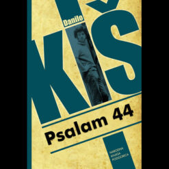 Psalam 44 - Danilo Kiš