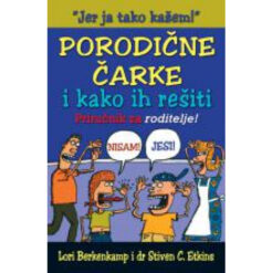Porodične čarke i kako ih rešiti – Berkenkamp i Etkins
