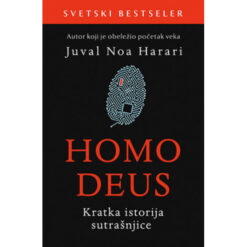 Homo deus: Kratka istorija sutrašnjice – Juval Noa Harari