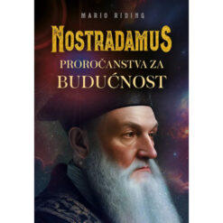Nostradamus, proročanstva za budućnost – Mario Riding