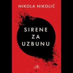 Sirene za uzbunu - Nikola Nikolić