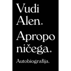 Apropo ničega – Vudi Alen