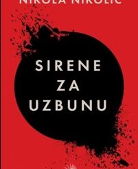 Sirene za uzbunu - Nikola Nikolić