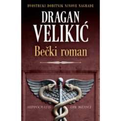 Bečki roman - Dragan Velikić