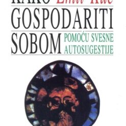 Kako gospodariti sobom – Emil Kue