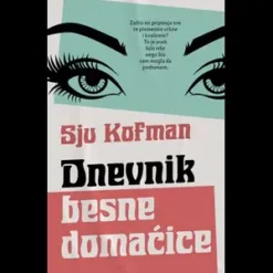 Dnevnik besne domaćice – Sju Kofman