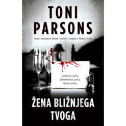 Žena bližnjega tvoga – Toni Parsons