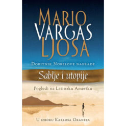 Sablje i utopije – Mario Vargas Ljosa
