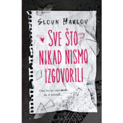 Sve što nikad nismo izgovorili – Sloun Harlou