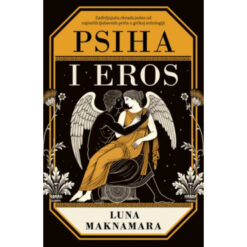 Psiha i Eros – Luna Maknamara