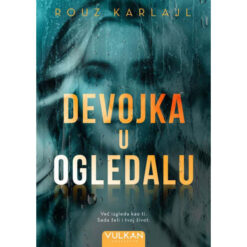 Devojka u ogledalu – Rouz Karlajl