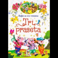 Tri praseta, bajke za sva vremena
