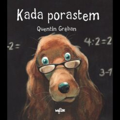 Kada porastem – Quentin Greban