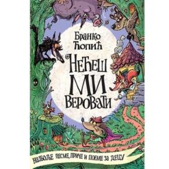 Nećeš mi verovati – Branko Ćopić