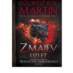 Zmajev uzlet, ilustrovana istorija dinastije Targarjena -  Džordž R.R. Martin